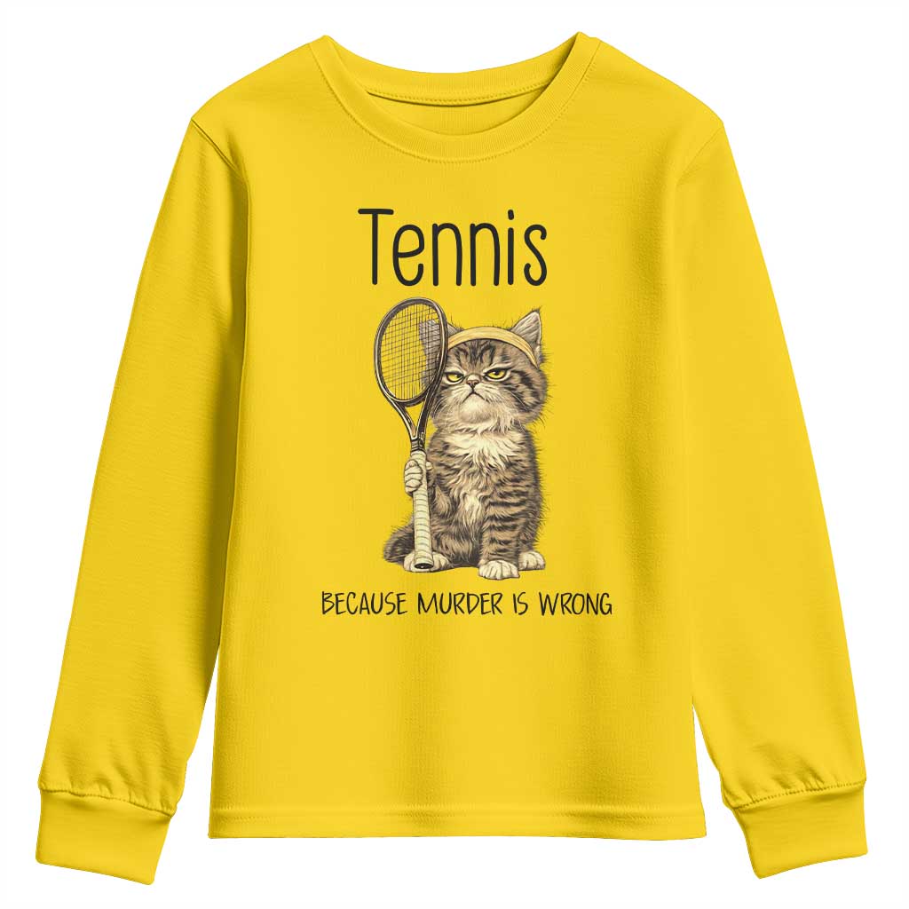 Funny Cat Plays Tennis Youth Sweatshirt Because Murder Is Wrong TS12 Daisy Print Your Wear