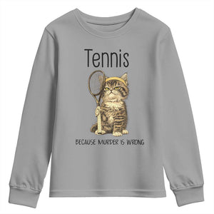 Funny Cat Plays Tennis Youth Sweatshirt Because Murder Is Wrong TS12 Sport Gray Print Your Wear