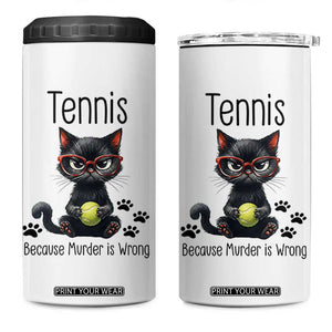 Funny Tennis Cat Gift 4 in 1 Can Cooler Tumbler Because Murder Is Wrong TS12 One Size: 16 oz White Print Your Wear