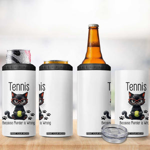 Funny Tennis Cat Gift 4 in 1 Can Cooler Tumbler Because Murder Is Wrong TS12 Print Your Wear