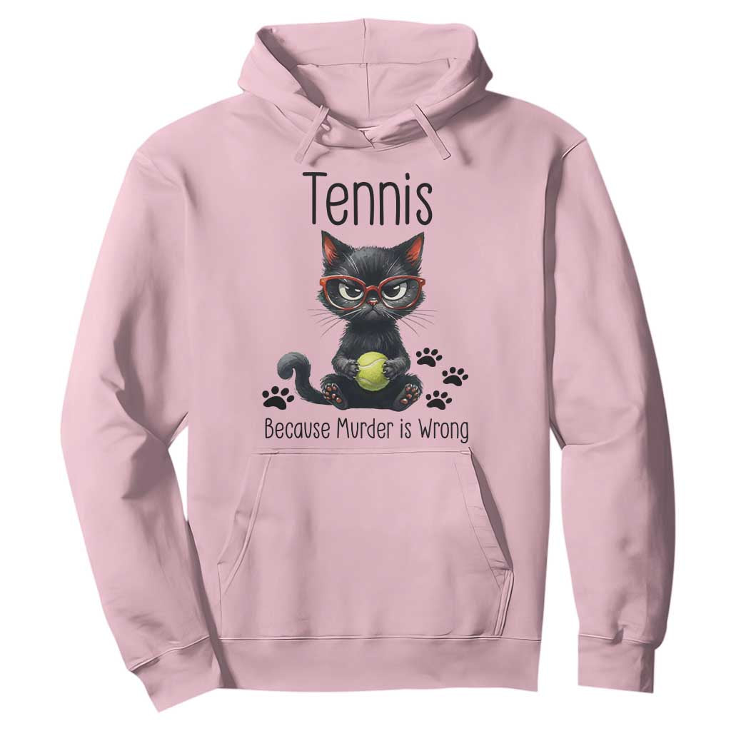 Funny Tennis Cat Gift Hoodie Because Murder Is Wrong TS12 Light Pink Print Your Wear