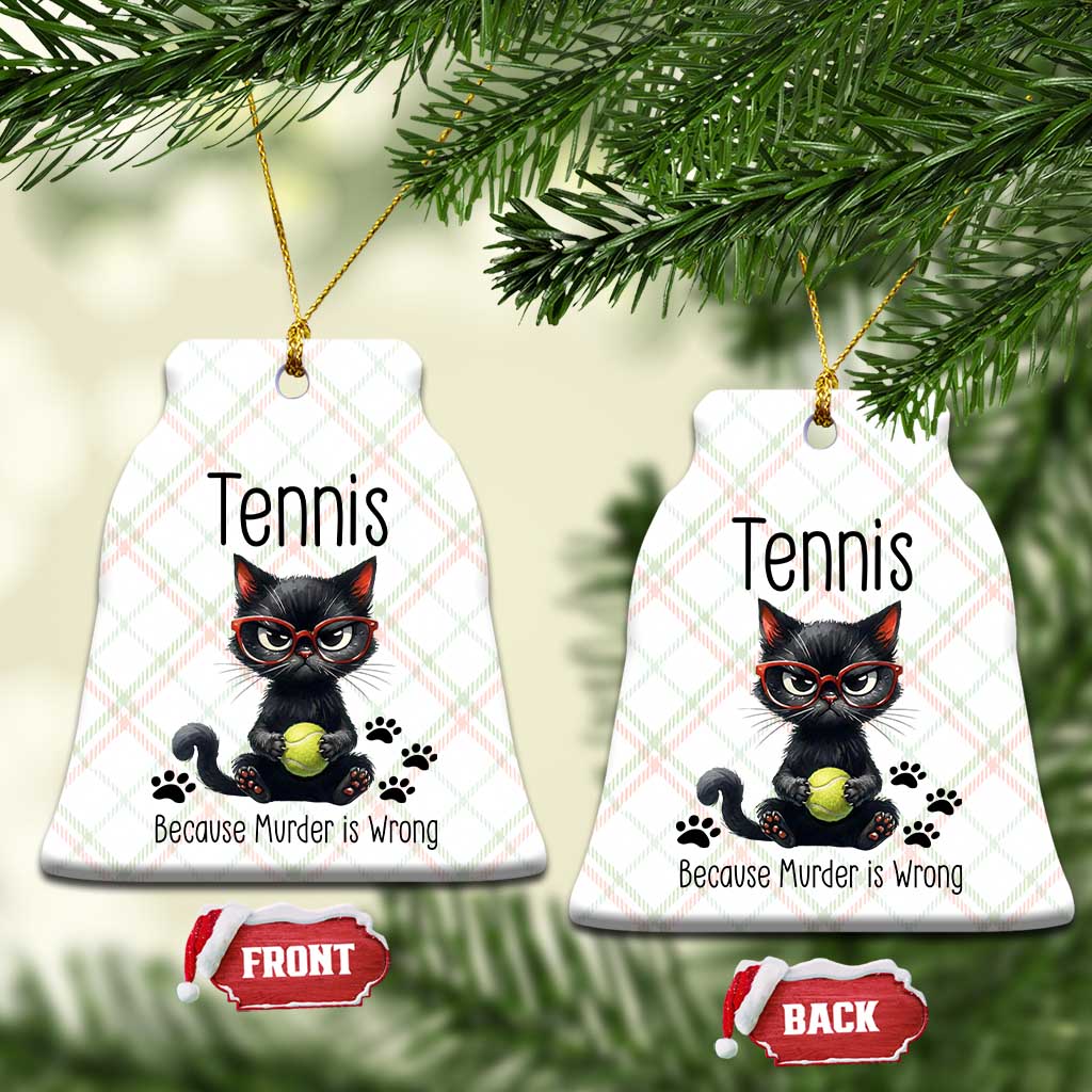 Funny Tennis Cat Gift Ceramic Ornament Because Murder Is Wrong TS12 Print Your Wear