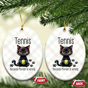 Funny Tennis Cat Gift Ceramic Ornament Because Murder Is Wrong TS12 Print Your Wear