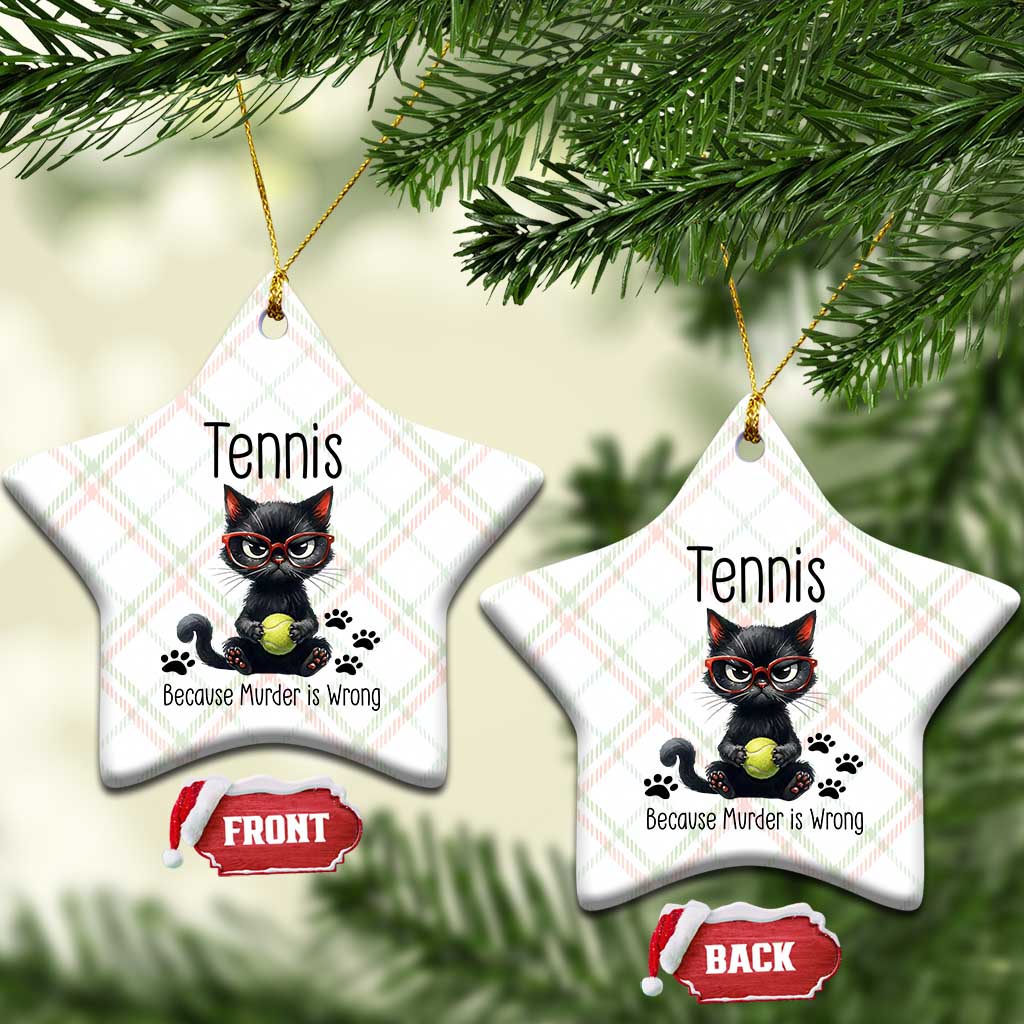 Funny Tennis Cat Gift Ceramic Ornament Because Murder Is Wrong TS12 Print Your Wear
