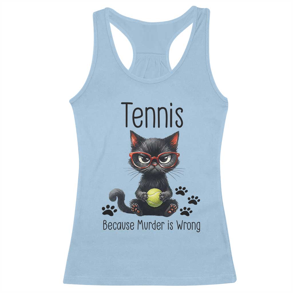 Funny Tennis Cat Gift Racerback Tank Top Because Murder Is Wrong TS12 Light Blue Print Your Wear