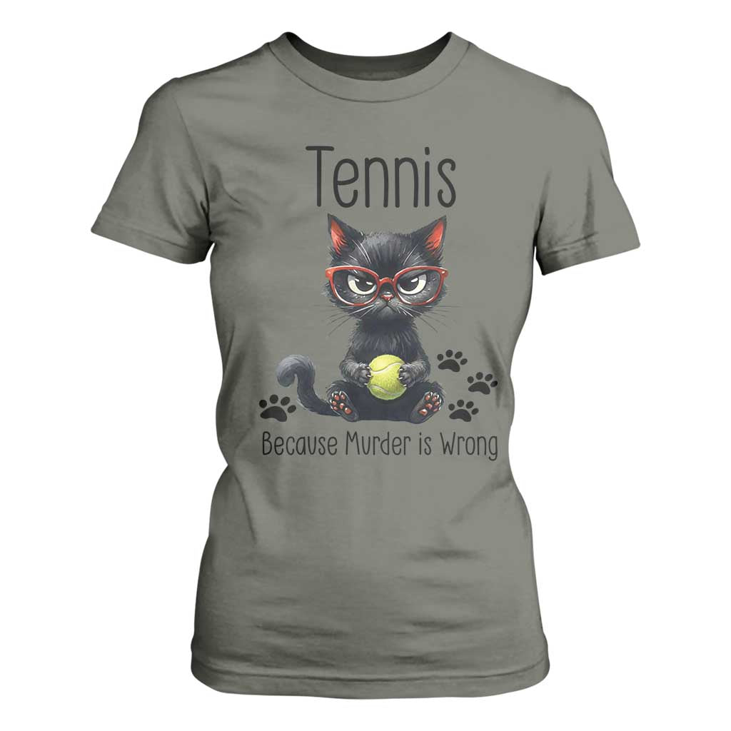 Funny Tennis Cat Gift T Shirt For Women Because Murder Is Wrong TS12 Military Green Print Your Wear