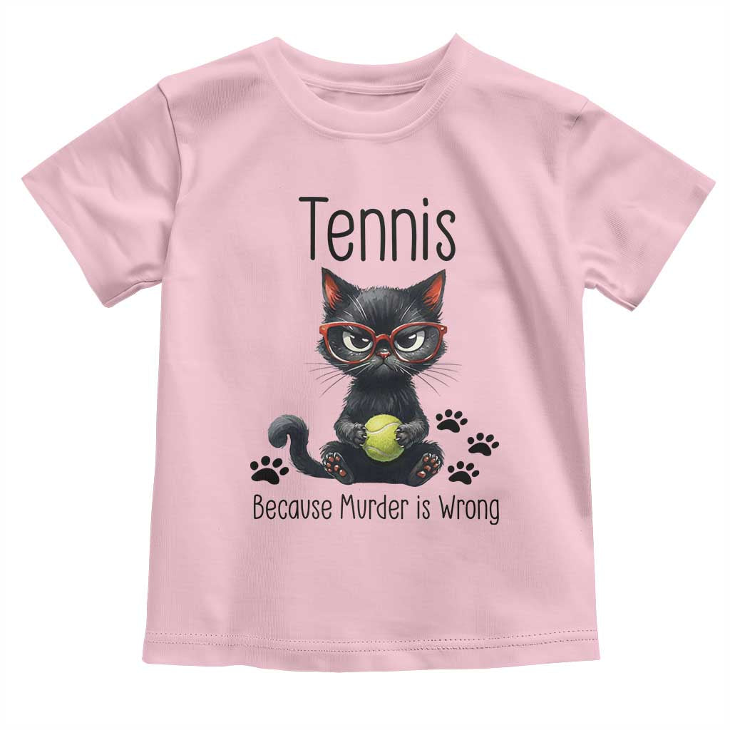 Funny Tennis Cat Gift Toddler T Shirt Because Murder Is Wrong TS12 Light Pink Print Your Wear