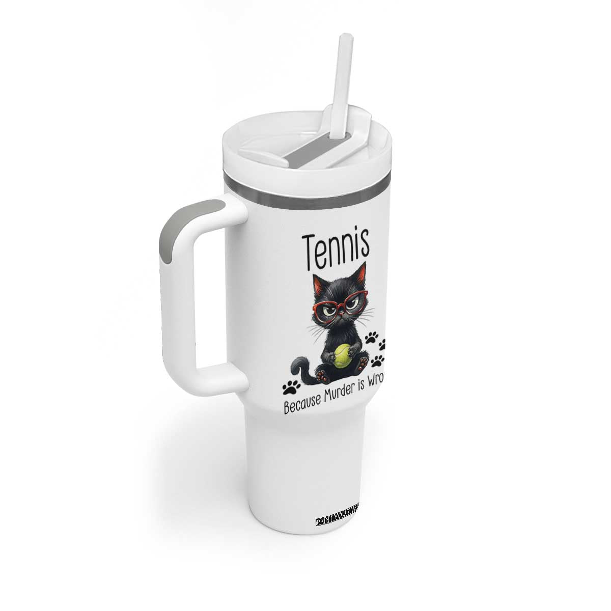 Funny Tennis Cat Gift Tumbler With Handle Because Murder Is Wrong TS12 Print Your Wear