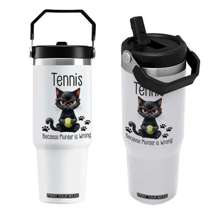 Funny Tennis Cat Gift Flip Straw Tumbler Because Murder Is Wrong TS12 One Size: 30 oz White Print Your Wear