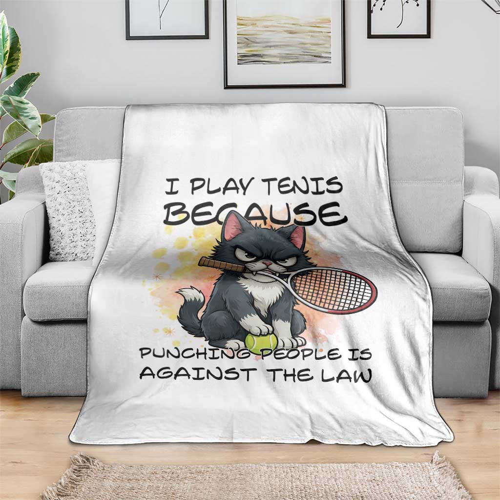 Funny Cat Plays Tennis Throw Blanket Because Punching People Is Against The Law TS12 Print Your Wear
