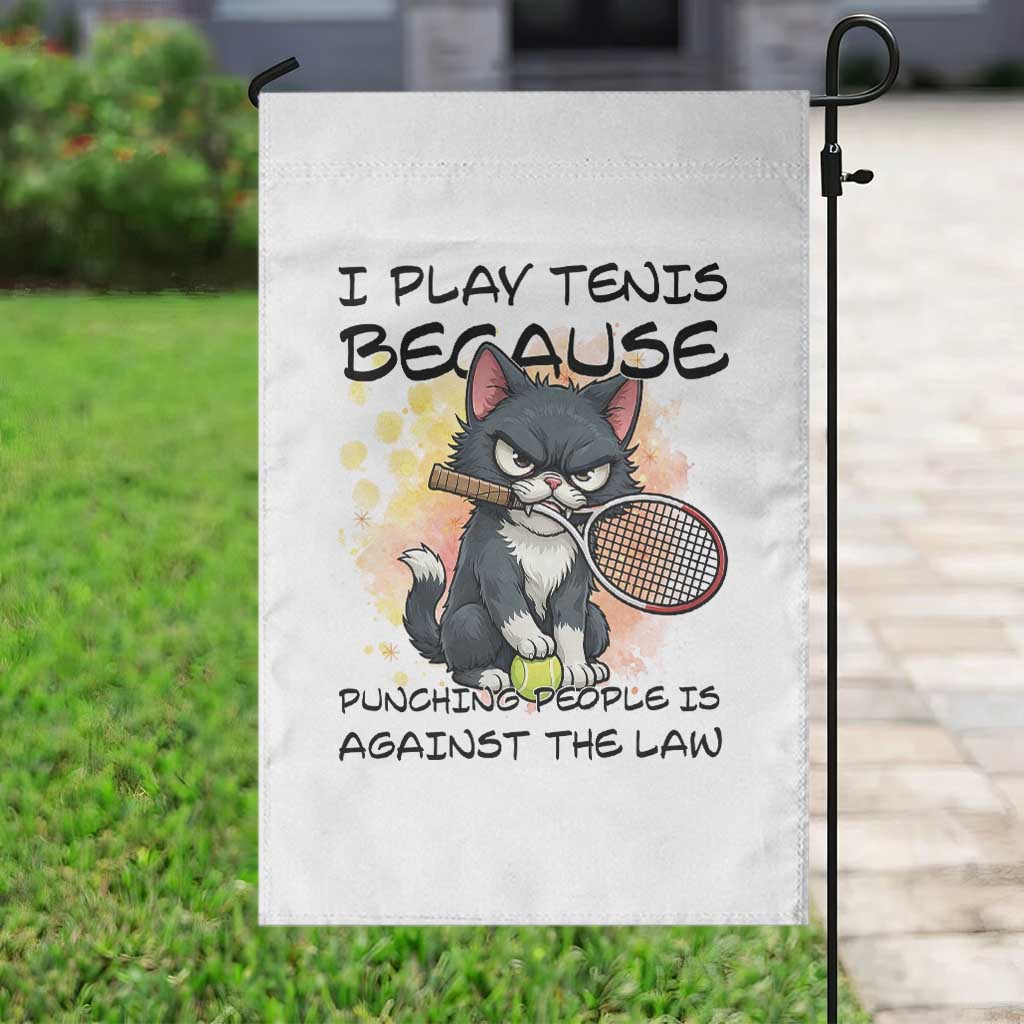 Funny Cat Plays Tennis Garden Flag Because Punching People Is Against The Law TS12 Print Your Wear