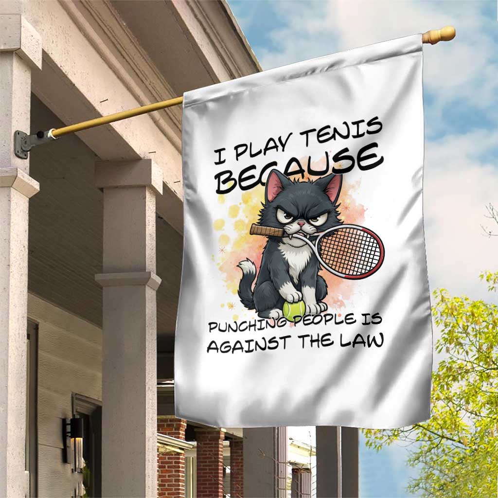 Funny Cat Plays Tennis Garden Flag Because Punching People Is Against The Law TS12 Print Your Wear