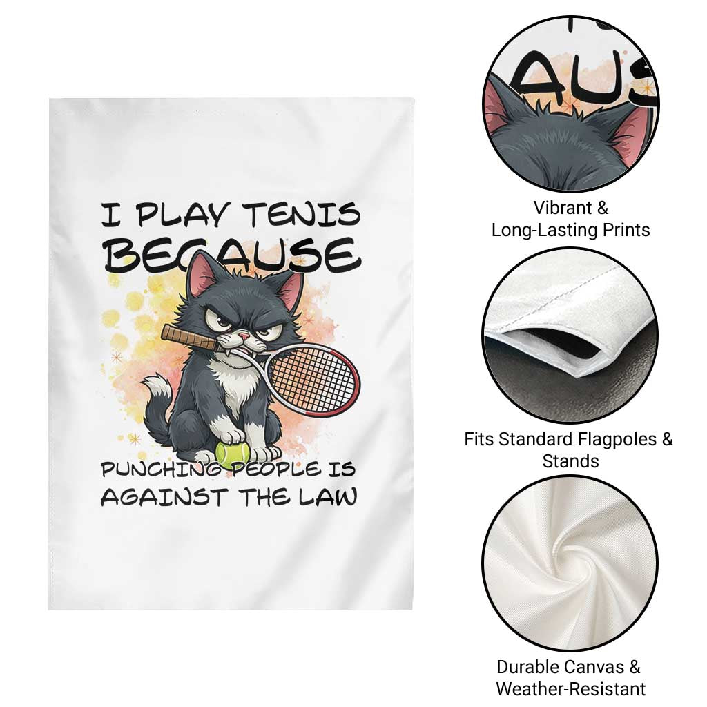 Funny Cat Plays Tennis Garden Flag Because Punching People Is Against The Law TS12 Print Your Wear