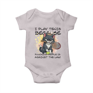 Funny Cat Plays Tennis Baby Onesie Because Punching People Is Against The Law TS12 Ice Gray Print Your Wear