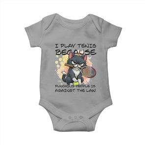 Funny Cat Plays Tennis Baby Onesie Because Punching People Is Against The Law TS12 Sport Gray Print Your Wear