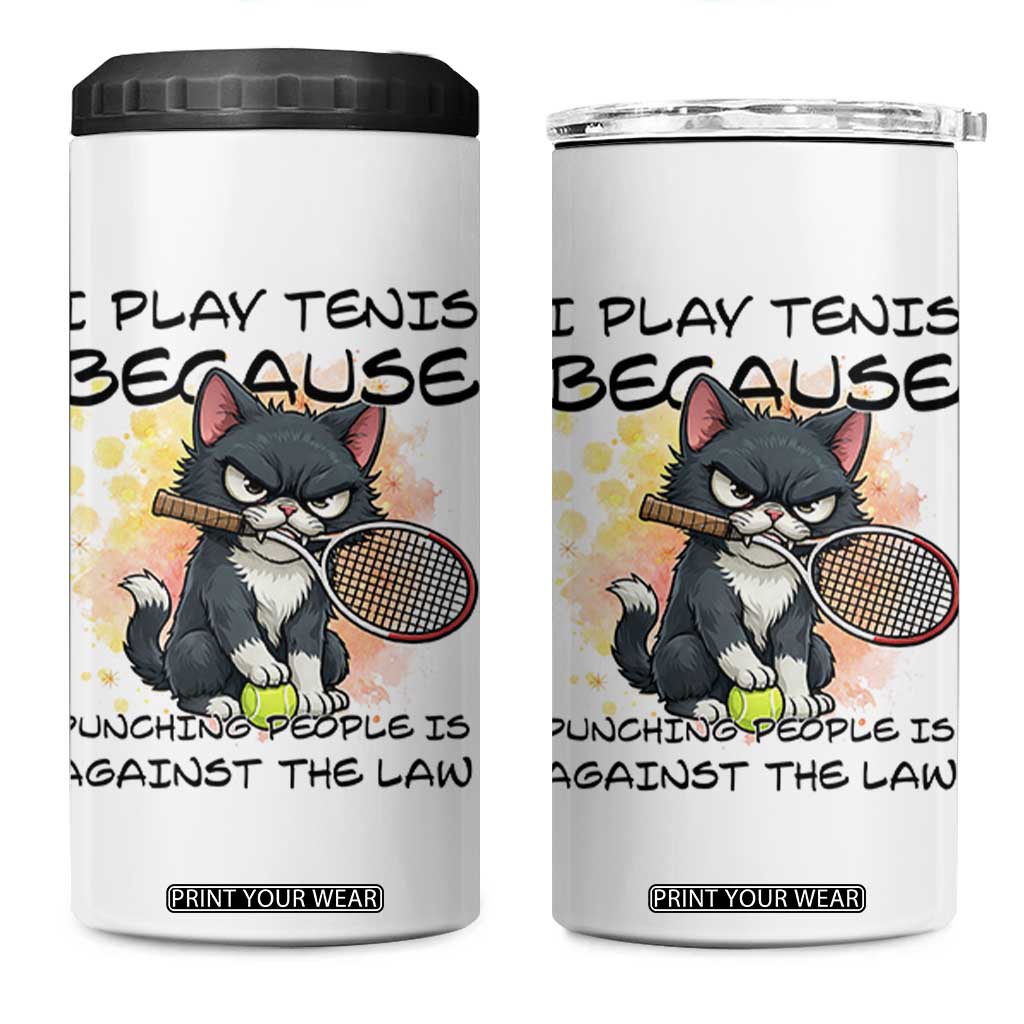 Funny Cat Plays Tennis 4 in 1 Can Cooler Tumbler Because Punching People Is Against The Law TS12 One Size: 16 oz White Print Your Wear