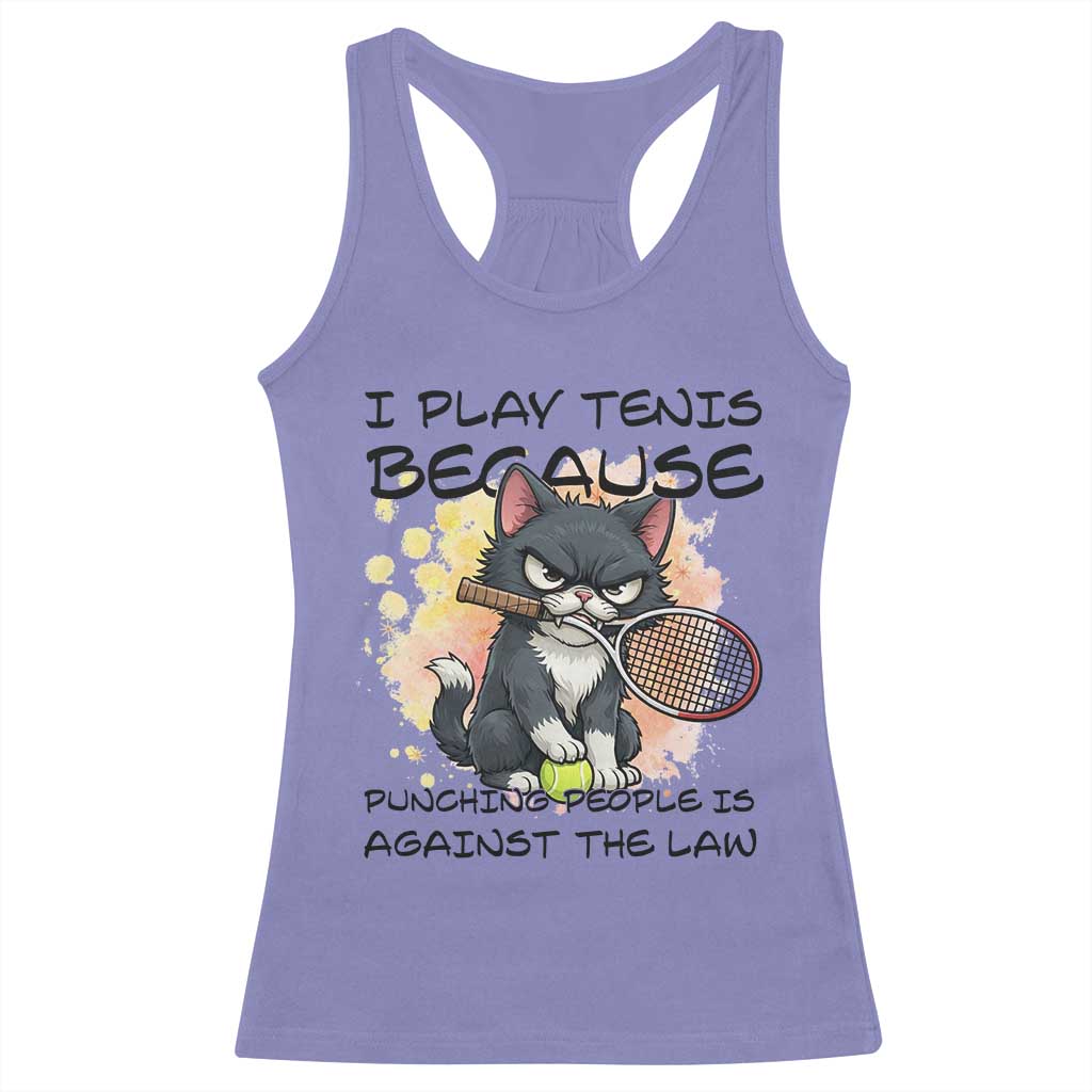 Funny Cat Plays Tennis Racerback Tank Top Because Punching People Is Against The Law TS12 Violet Print Your Wear