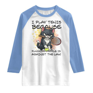 Funny Cat Plays Tennis Raglan Shirt Because Punching People Is Against The Law TS12 White Carolina Blue Print Your Wear