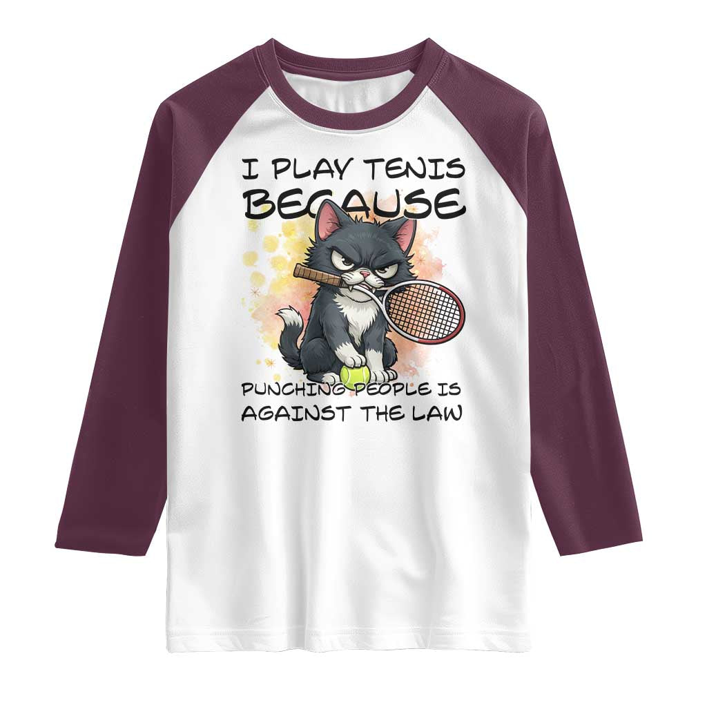 Funny Cat Plays Tennis Raglan Shirt Because Punching People Is Against The Law TS12 White Maroon Print Your Wear