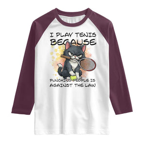 Funny Cat Plays Tennis Raglan Shirt Because Punching People Is Against The Law TS12 White Maroon Print Your Wear
