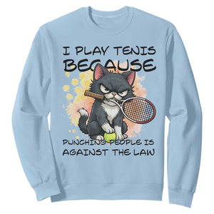 Funny Cat Plays Tennis Sweatshirt Because Punching People Is Against The Law TS12 Light Blue Print Your Wear