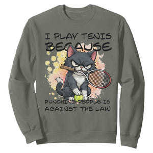 Funny Cat Plays Tennis Sweatshirt Because Punching People Is Against The Law TS12 Military Green Print Your Wear