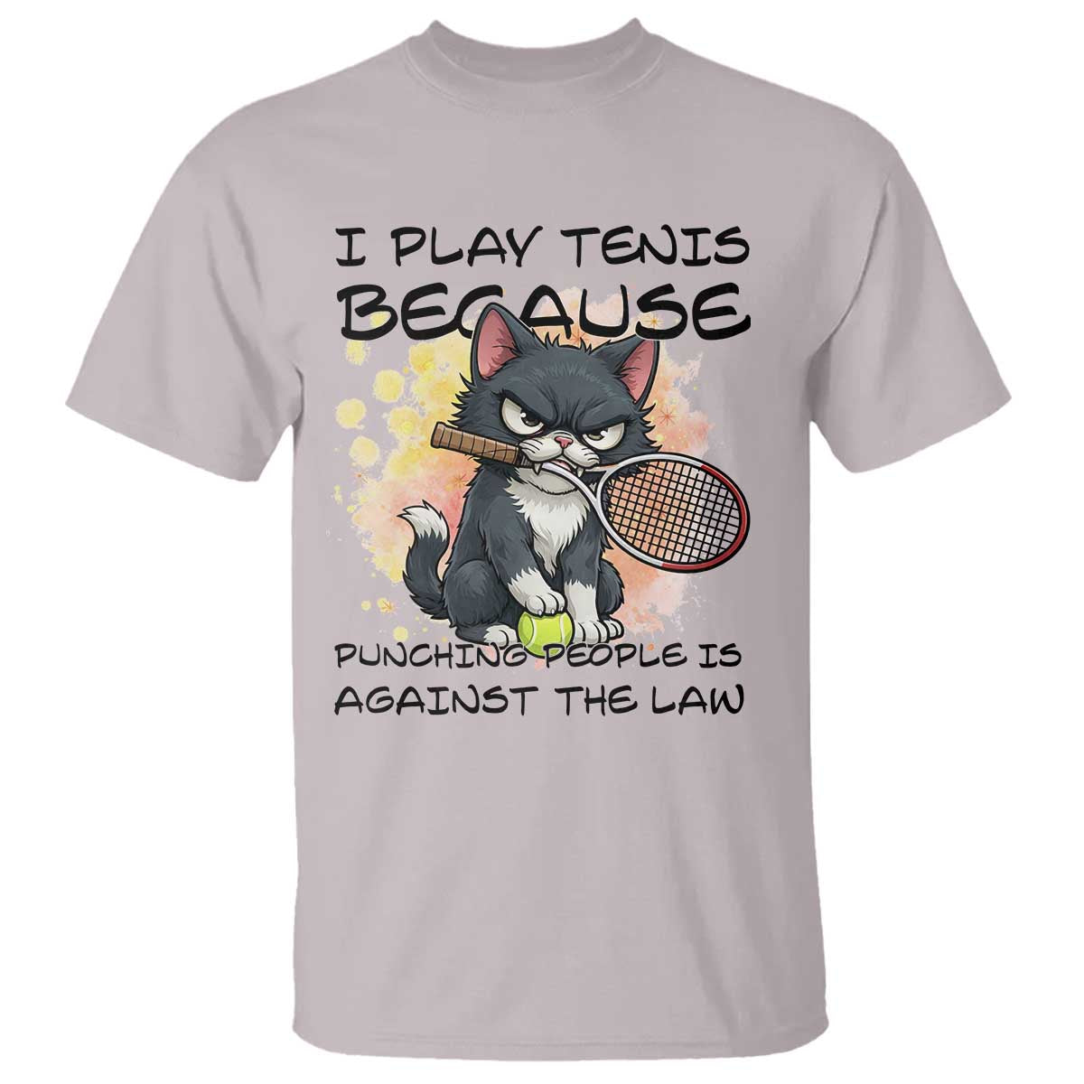 Funny Cat Plays Tennis T Shirt Because Punching People Is Against The Law TS12 Ice Gray Print Your Wear