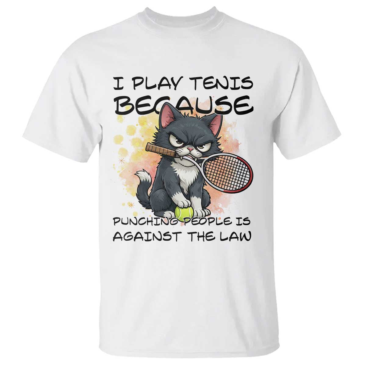 Funny Cat Plays Tennis T Shirt Because Punching People Is Against The Law TS12 White Print Your Wear