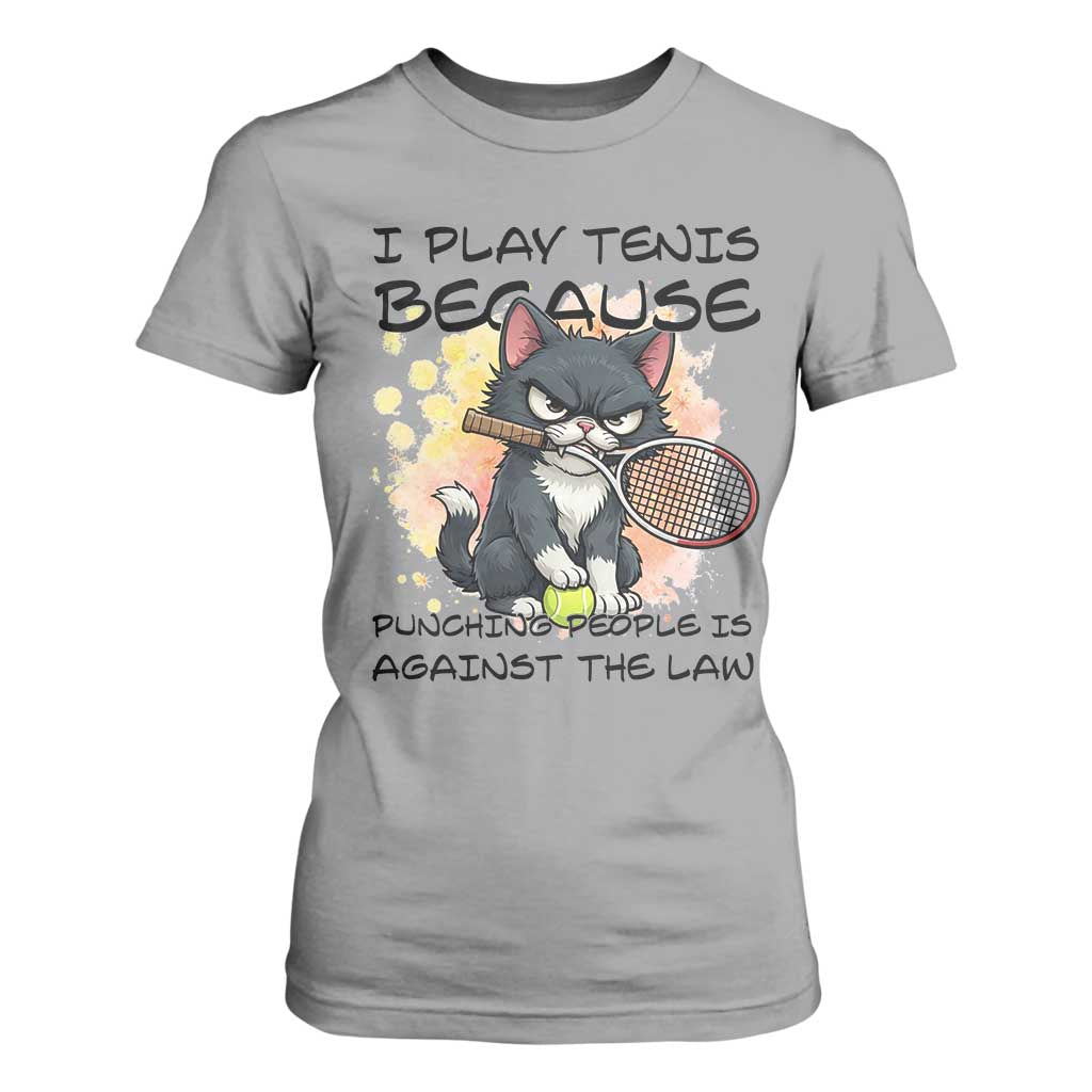 Funny Cat Plays Tennis T Shirt For Women Because Punching People Is Against The Law TS12 Sport Gray Print Your Wear