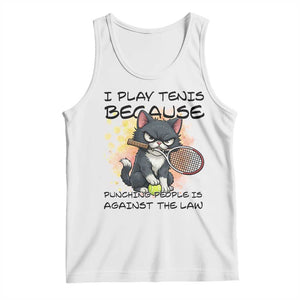 Funny Cat Plays Tennis Tank Top Because Punching People Is Against The Law TS12 White Print Your Wear