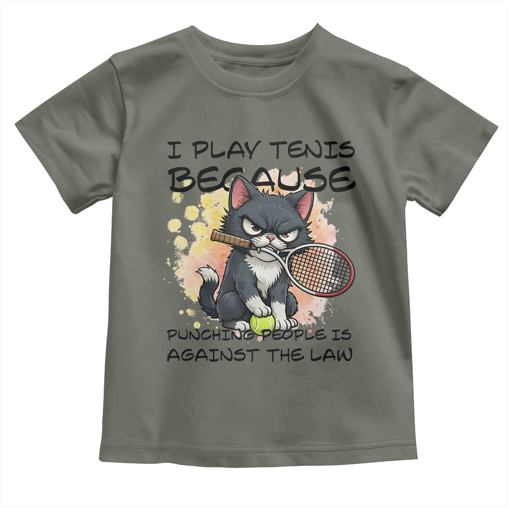 Funny Cat Plays Tennis Toddler T Shirt Because Punching People Is Against The Law TS12 Military Green Print Your Wear