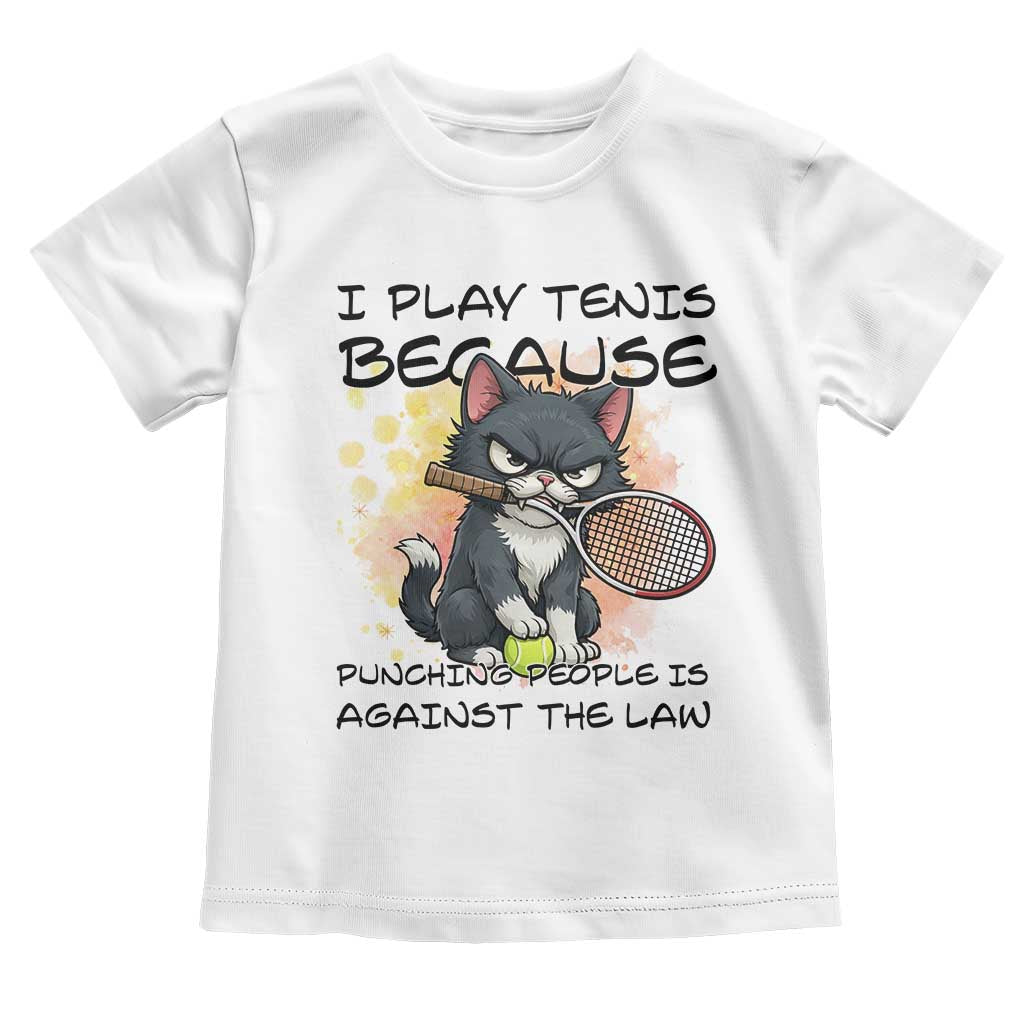 Funny Cat Plays Tennis Toddler T Shirt Because Punching People Is Against The Law TS12 White Print Your Wear