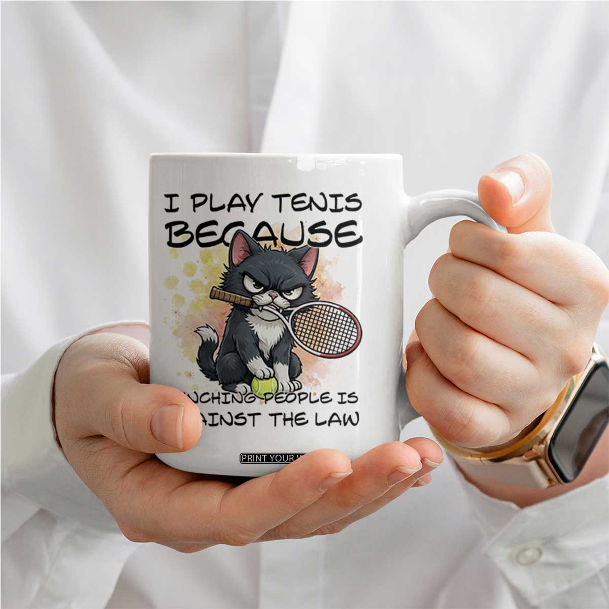 Funny Cat Plays Tennis Coffee Mug Because Punching People Is Against The Law TS12 Print Your Wear