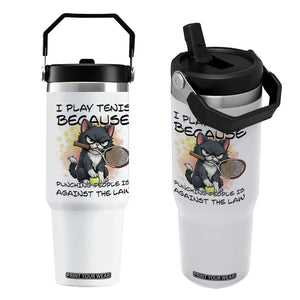 Funny Cat Plays Tennis Flip Straw Tumbler Because Punching People Is Against The Law TS12 One Size: 30 oz White Print Your Wear