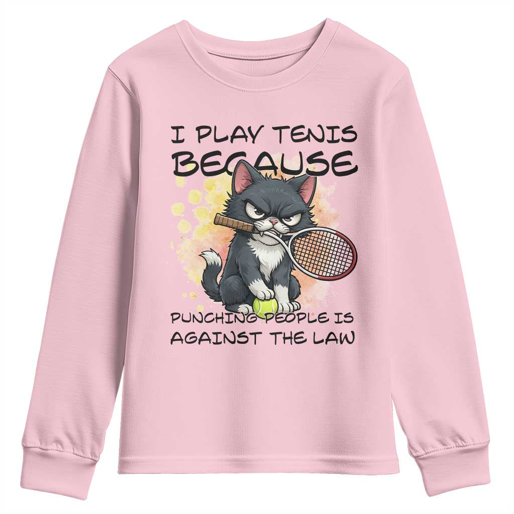 Funny Cat Plays Tennis Youth Sweatshirt Because Punching People Is Against The Law TS12 Light Pink Print Your Wear