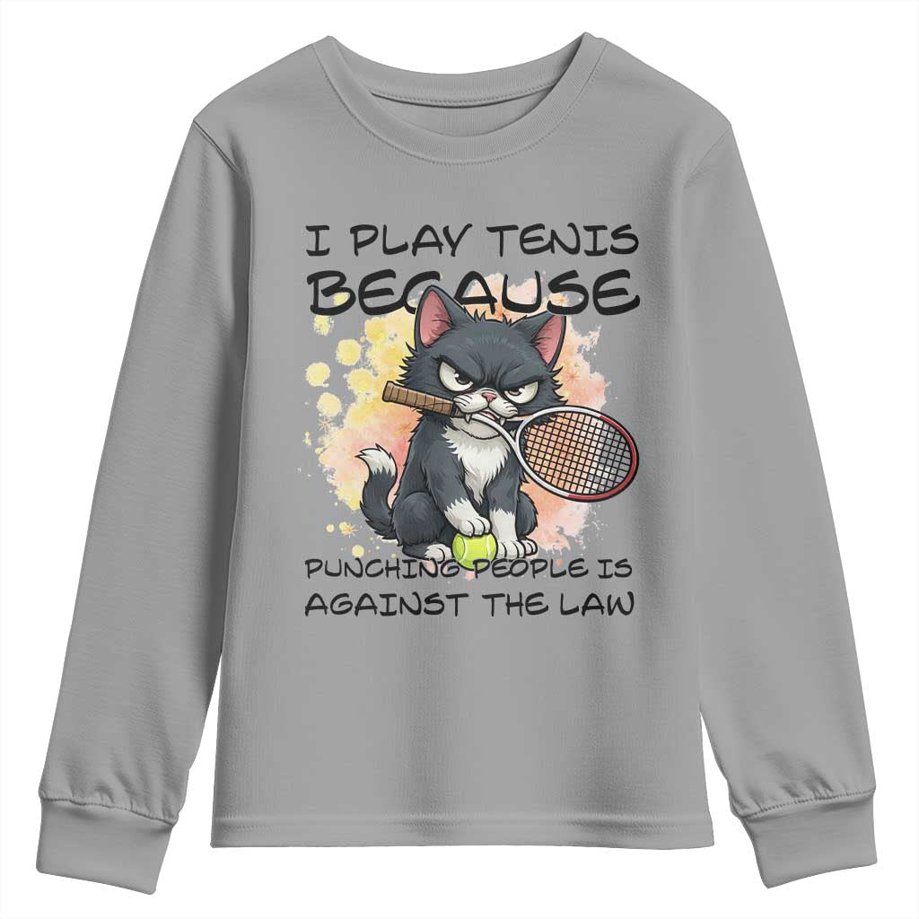 Funny Cat Plays Tennis Youth Sweatshirt Because Punching People Is Against The Law TS12 Sport Gray Print Your Wear