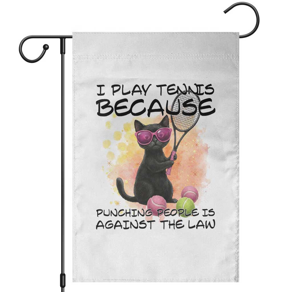 Because Punching People Is Against The Law Garden Flag Funny Tennis Cat Gift TS12 White Print Your Wear