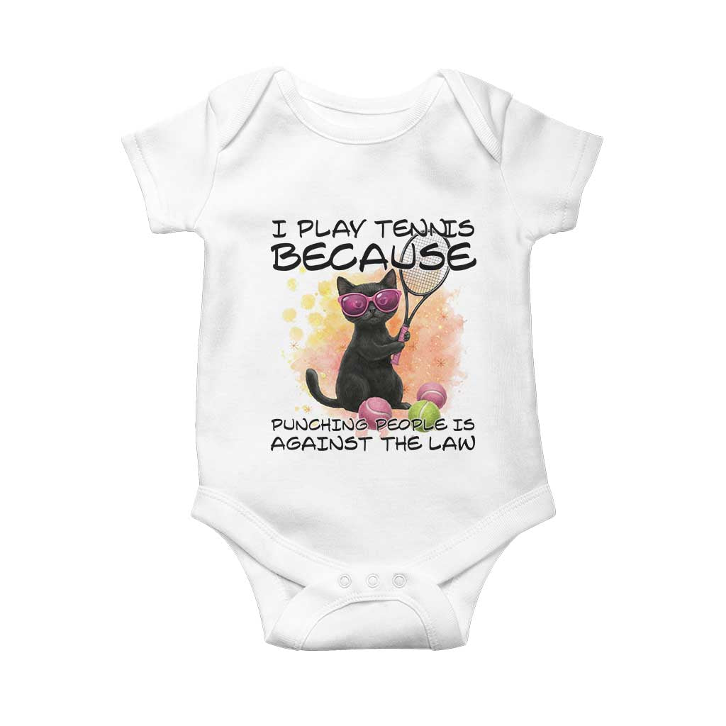 Because Punching People Is Against The Law Baby Onesie Funny Tennis Cat Gift TS12 White Print Your Wear