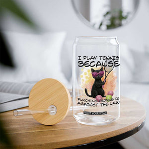 Because Punching People Is Against The Law Glass Can Funny Tennis Cat Gift TS12 Print Your Wear