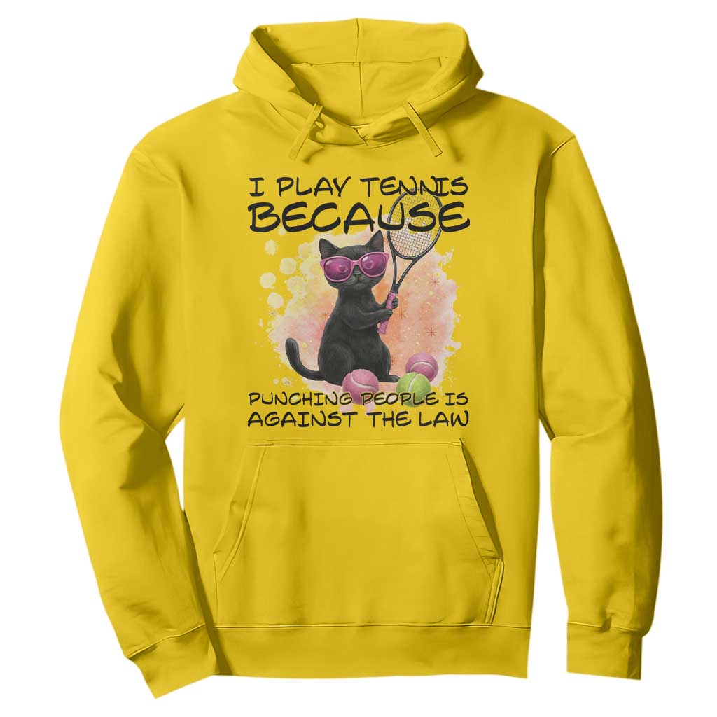 Because Punching People Is Against The Law Hoodie Funny Tennis Cat Gift TS12 Daisy Print Your Wear