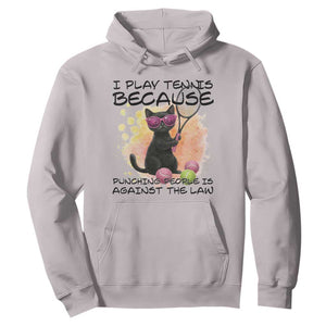 Because Punching People Is Against The Law Hoodie Funny Tennis Cat Gift TS12 Ice Gray Print Your Wear