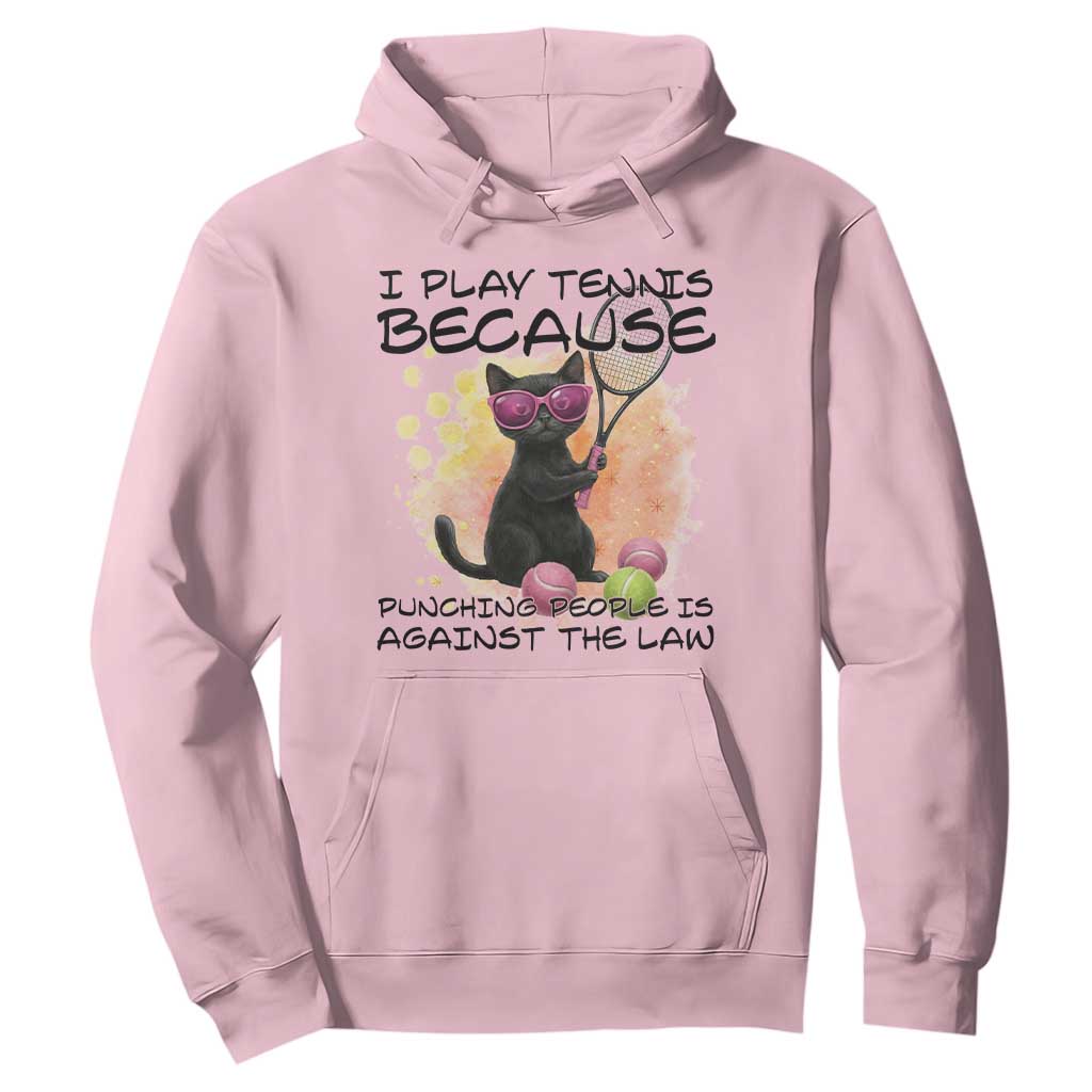 Because Punching People Is Against The Law Hoodie Funny Tennis Cat Gift TS12 Light Pink Print Your Wear