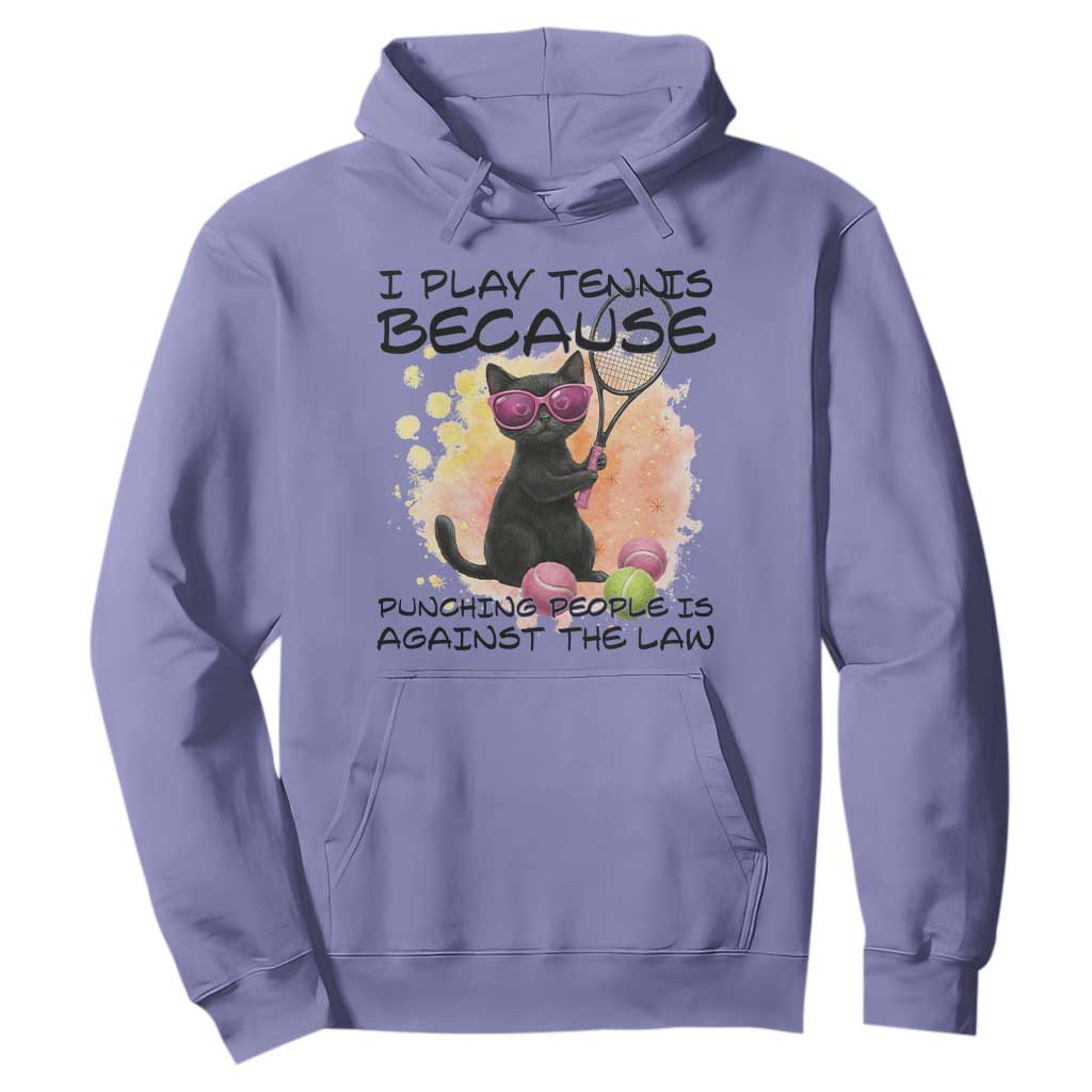 Because Punching People Is Against The Law Hoodie Funny Tennis Cat Gift TS12 Violet Print Your Wear