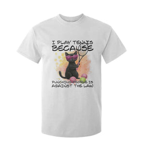 Because Punching People Is Against The Law T Shirt For Kid Funny Tennis Cat Gift TS12 White Print Your Wear