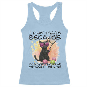 Because Punching People Is Against The Law Racerback Tank Top Funny Tennis Cat Gift TS12 Light Blue Print Your Wear