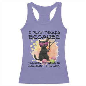 Because Punching People Is Against The Law Racerback Tank Top Funny Tennis Cat Gift TS12 Violet Print Your Wear