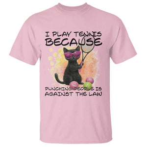 Because Punching People Is Against The Law T Shirt Funny Tennis Cat Gift TS12 Light Pink Print Your Wear