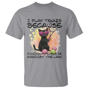 Because Punching People Is Against The Law T Shirt Funny Tennis Cat Gift TS12 Sport Gray Print Your Wear