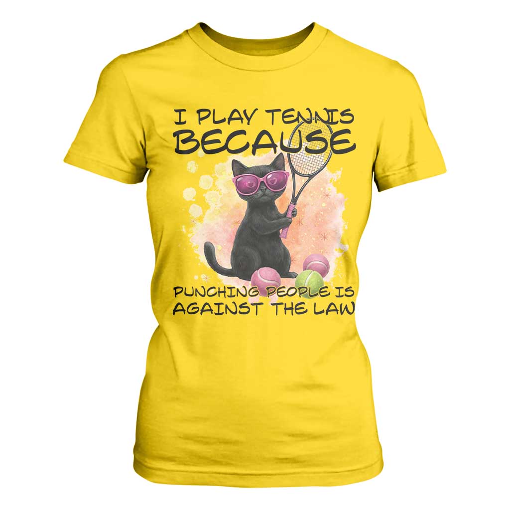 Because Punching People Is Against The Law T Shirt For Women Funny Tennis Cat Gift TS12 Daisy Print Your Wear