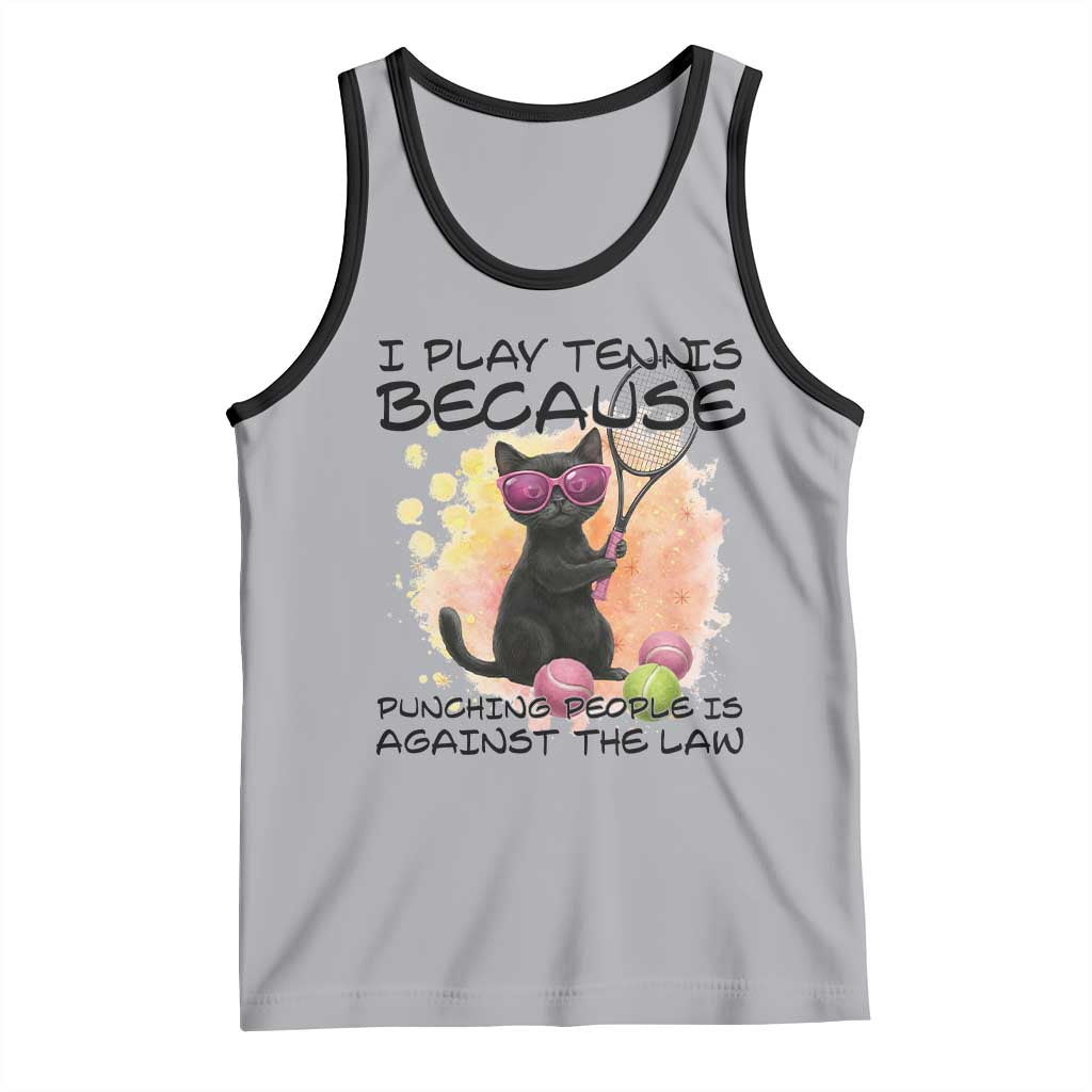 Because Punching People Is Against The Law Tank Top Funny Tennis Cat Gift TS12 Athletic Heather Black Print Your Wear